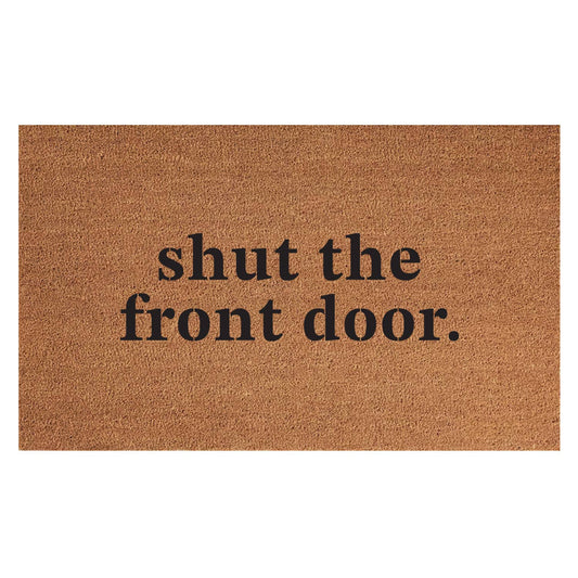 SHUT THE FRONT DOOR / 18x30 INDOOR/OUTDOOR MAT